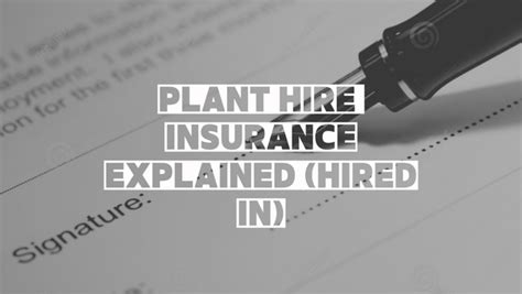 temporary hired in plant insurance